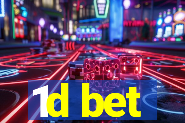 1d bet