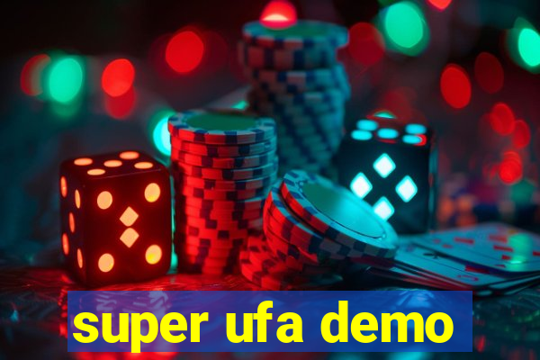 super ufa demo