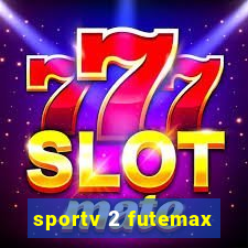 sportv 2 futemax