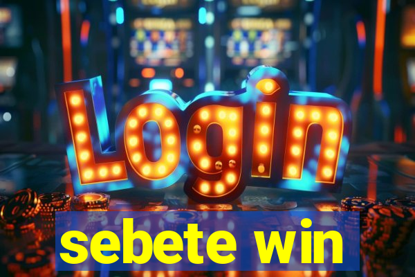 sebete win