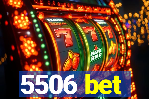 5506 bet
