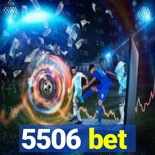 5506 bet