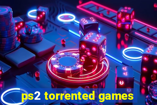 ps2 torrented games