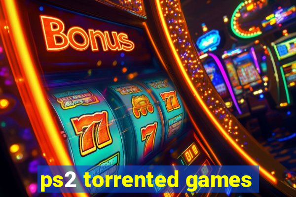 ps2 torrented games