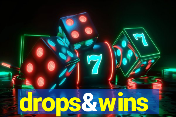 drops&wins