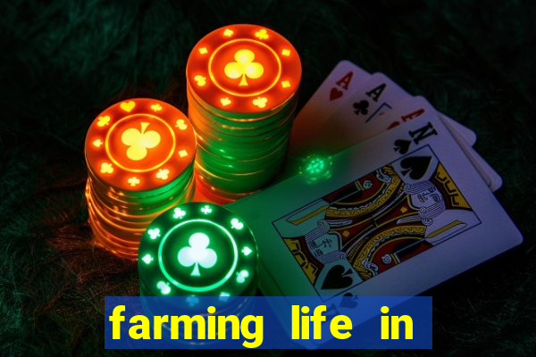 farming life in another world dublado