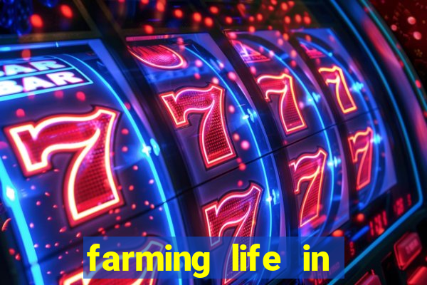 farming life in another world dublado