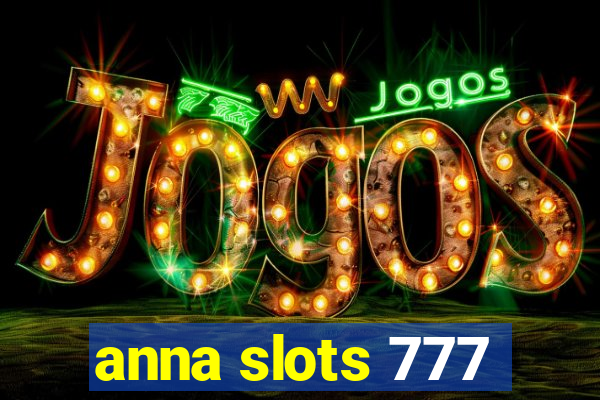 anna slots 777
