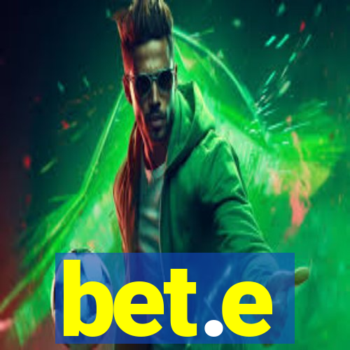 bet.e