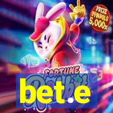 bet.e