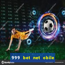 999 bet net obile conferir bilete