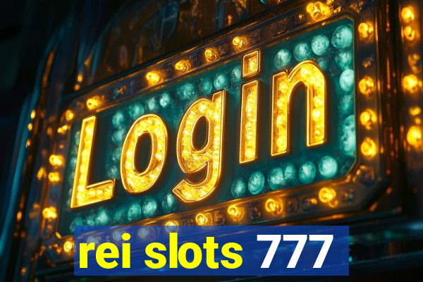 rei slots 777
