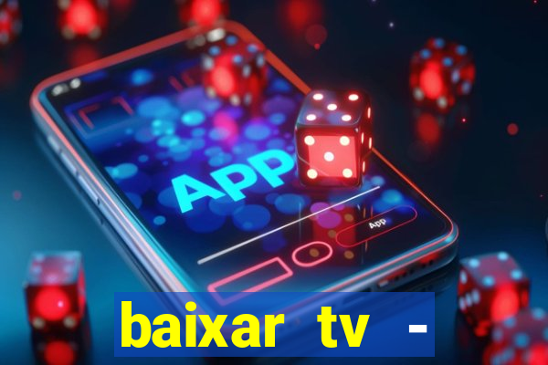 baixar tv - futebol ao vivo