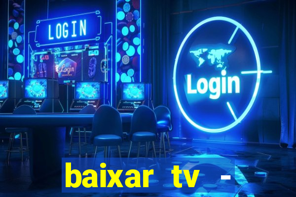 baixar tv - futebol ao vivo