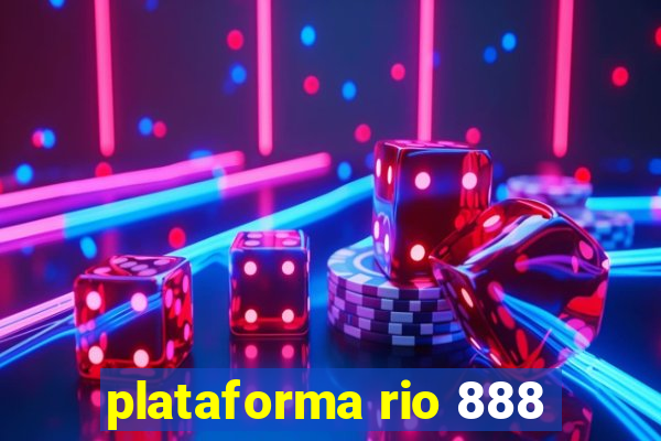 plataforma rio 888