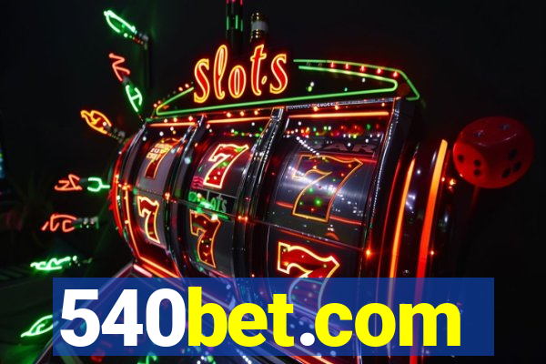 540bet.com