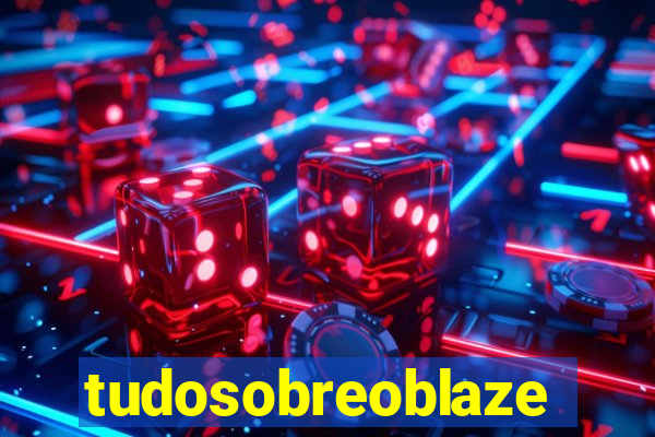 tudosobreoblaze