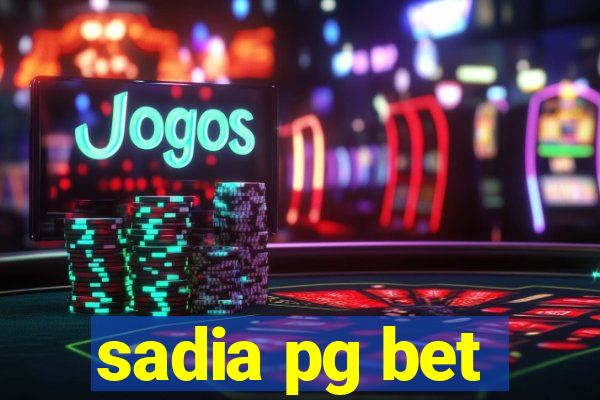 sadia pg bet