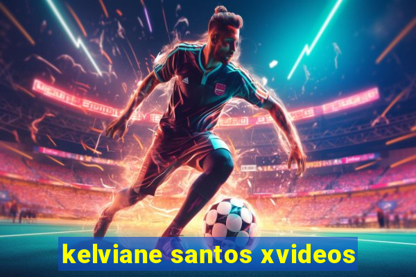 kelviane santos xvideos