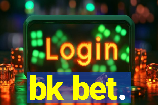bk bet.