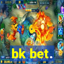 bk bet.