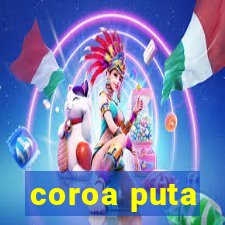 coroa puta