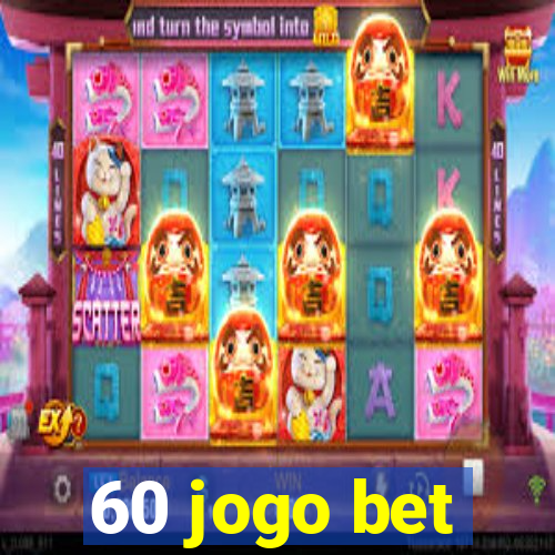 60 jogo bet