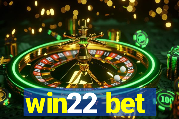 win22 bet
