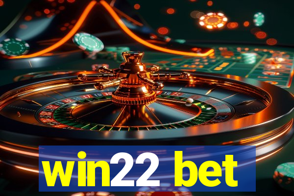 win22 bet