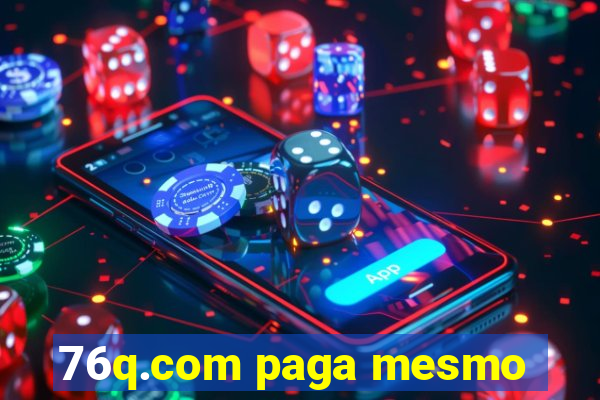 76q.com paga mesmo