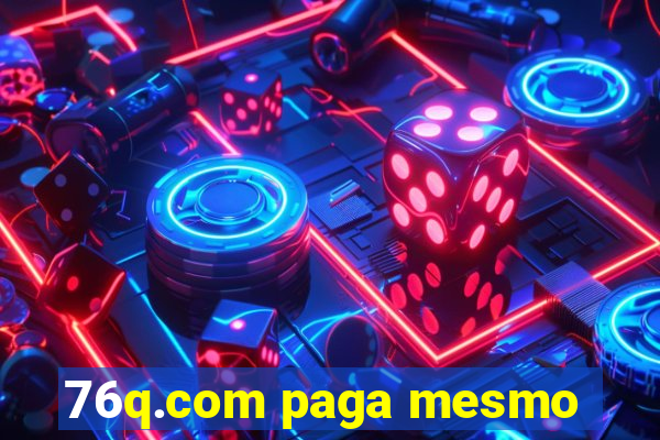76q.com paga mesmo