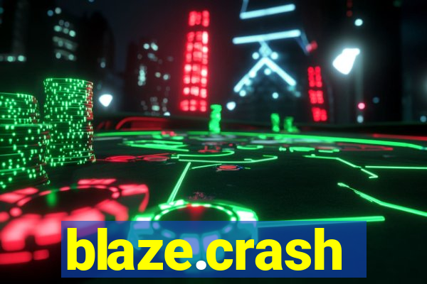 blaze.crash