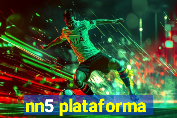 nn5 plataforma
