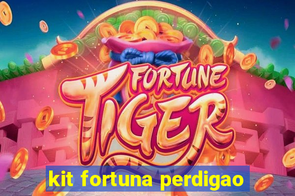 kit fortuna perdigao