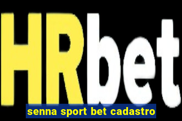 senna sport bet cadastro