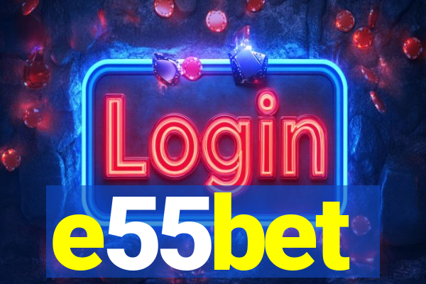 e55bet