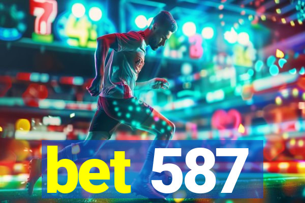 bet 587