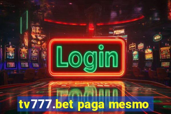 tv777.bet paga mesmo