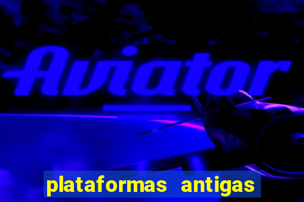 plataformas antigas slots 2023