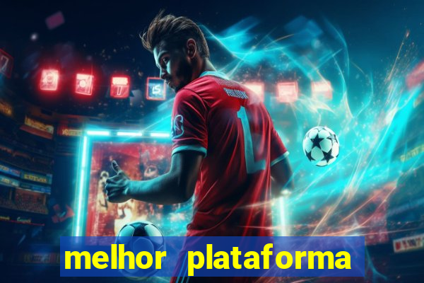 melhor plataforma do tigrinho