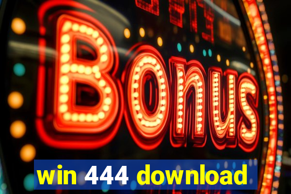 win 444 download