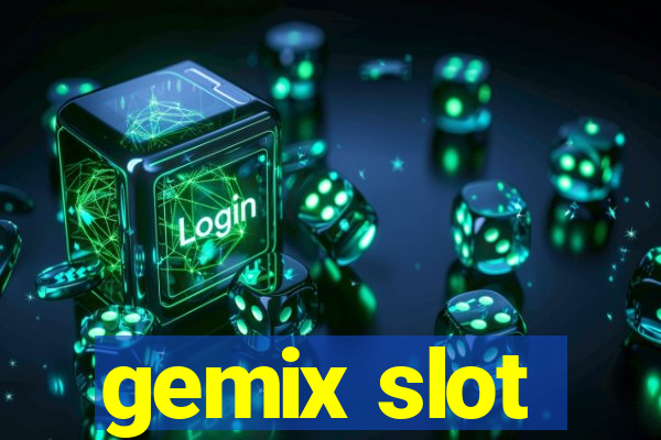gemix slot