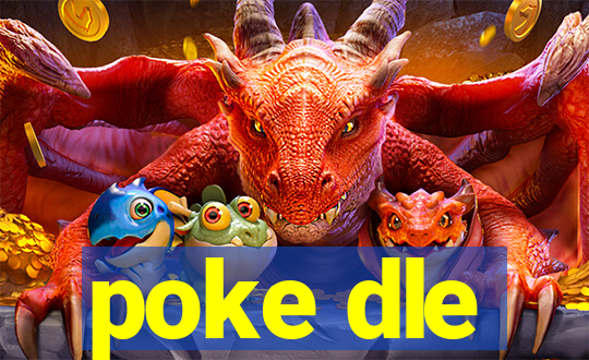 poke dle