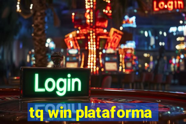 tq win plataforma