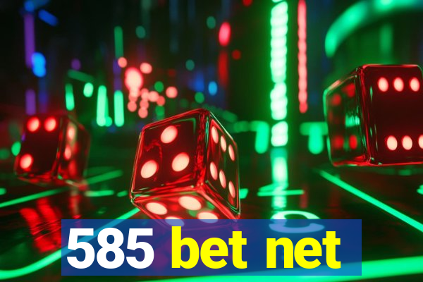 585 bet net