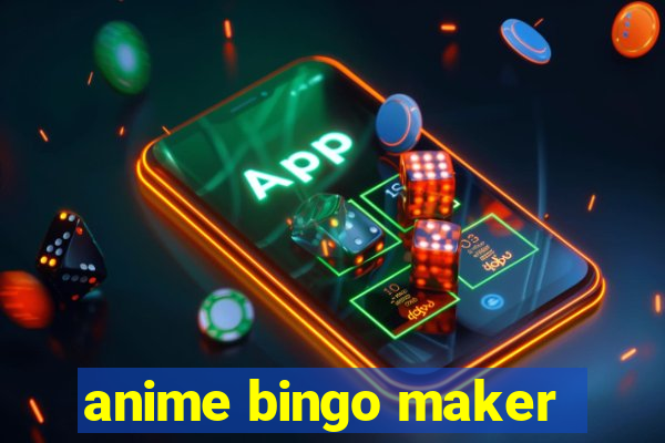 anime bingo maker