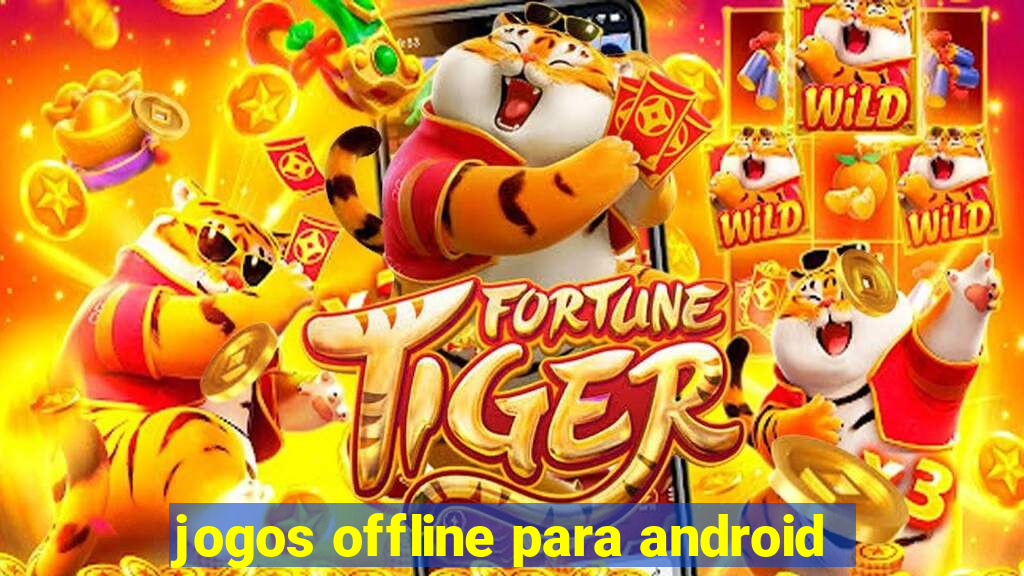 jogos offline para android