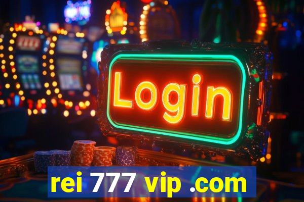 rei 777 vip .com