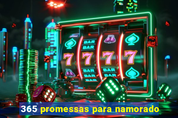 365 promessas para namorado