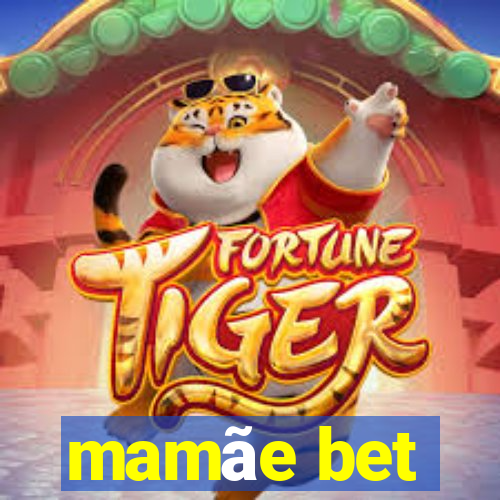 mamãe bet